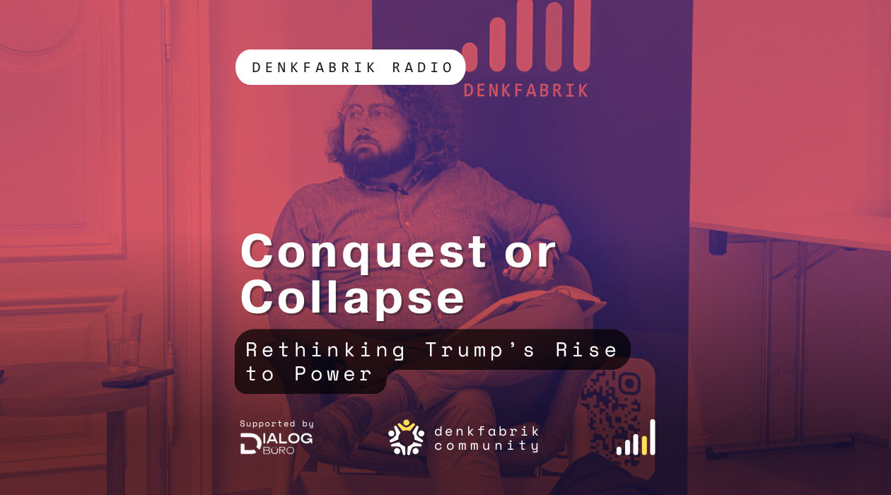 Adam Pontius – Conquest or Collapse: Rethinking Trump’s Rise to Power
